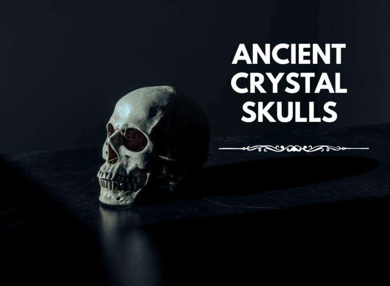 Ancient Crystal Skulls Crystal Dreams World