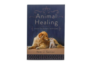 Animal Healing Hands On Holistic Techniques Book