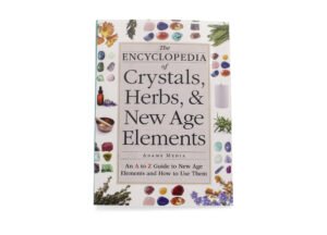 The Encyclopedia of Crystals Herbs and New Age Elements Book