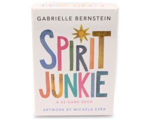 Spirit Junkie: A 52 Card Deck Oracle Cards