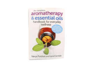 The Complete Aromatherapy & Essential Oils Book