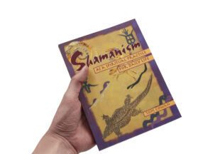 Shamanism as a Spiritual Practice for Daily Life Book