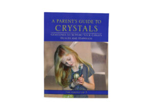Livre “A Parent’s Guide to Crystals” (version anglaise seulement)
