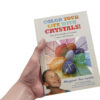 Color your Life with Crystals - Crystal Dreams
