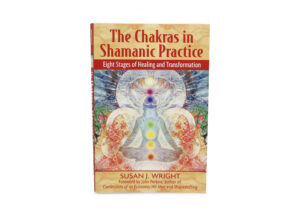 Livre “The Chakras in Shamanic Practice” (version anglaise seulement)