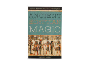 Livre “Ancient Egyptian Magic” (version anglaise seulement)