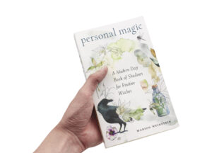 Personal Magic: A Modern-Day Book of Shadows for Positive Witches