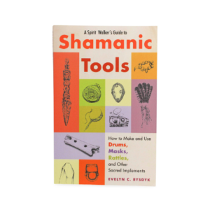 Livre “A Spirit Walker’s Guide to Shamanic Tools” (version anglaise seulement)
