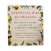 Essential Oils for Healing Book - Crystal Dreams