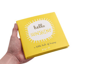 Livre “Hello Sunshine A Little Book of Happy” (version anglaise seulement)