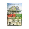 How to Clear Your Home of Ghosts and Spirits - Crystal Dreams