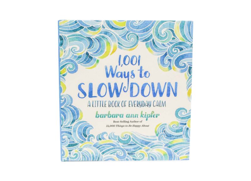 Livre “1001 Ways to Slow Down: A Little Book of Everyday Calm” (version anglaise seulement)