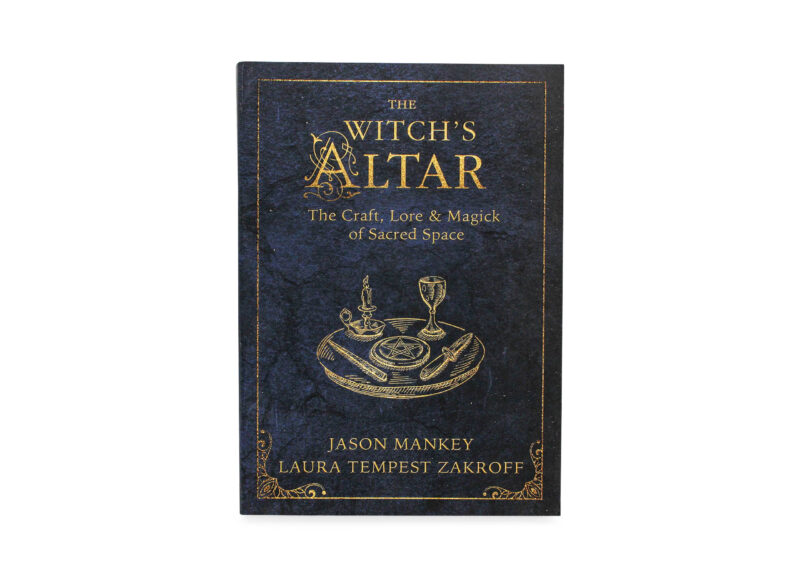 The Witch’s Altar: The Craft, Lore & Magick of Sacred Space Book
