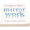 Mirror Work: 21 Days to Heal Your Life-Crystal Dreams