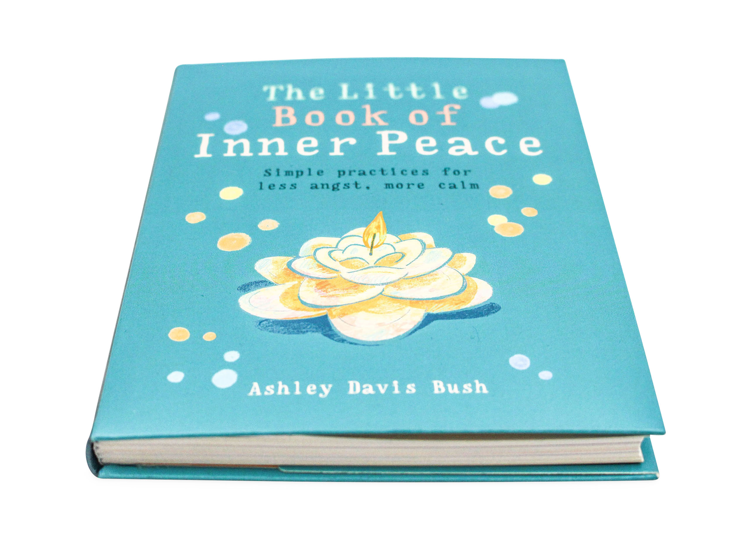Little Book of Inner Peace: Simple practices for less angst, more calm -Crystal Dreams