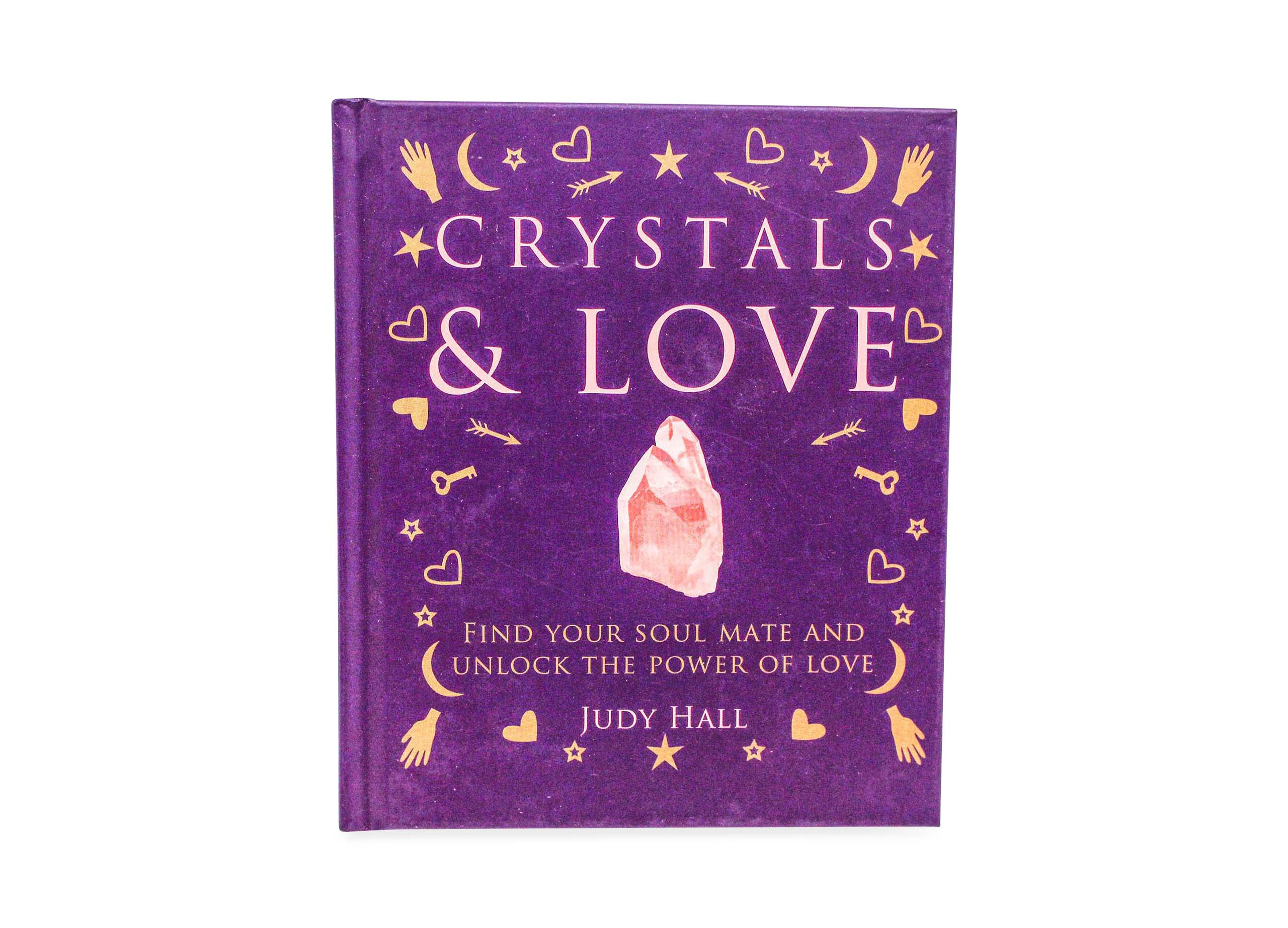 Crystals & Love: Find your soul mate and unlock the power of love - Crystal Dreams