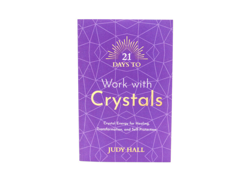 21 Days to Work with Crystals Book