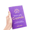 21 Days to Work with Crystals-Crystal Dreams