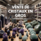Entrepôt de cristaux en gros à Montréal, Canada, avec livraison dans toute l'Amérique du Nord.